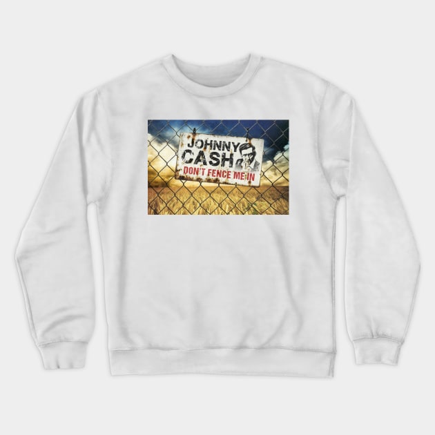 Johnny Cash - Don't Fence Me In Crewneck Sweatshirt by PLAYDIGITAL2020